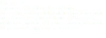 Tasting Notes: Appearance: Pale golden, clear and bright
Nose: Intense and exquisitely frank. Its typical variety profile unites delicate fruity aromas with citric and floral notes.
Mouth: Fresh, unctuous, well balanced and very harmonious
We recommend tasting between 10 and 12ºC
